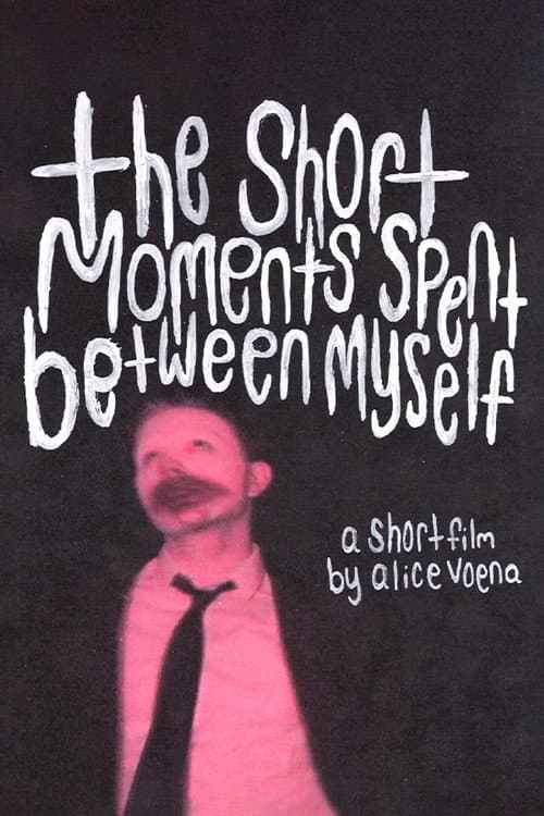 The Short Moments Spent Between Myself (2023) poster