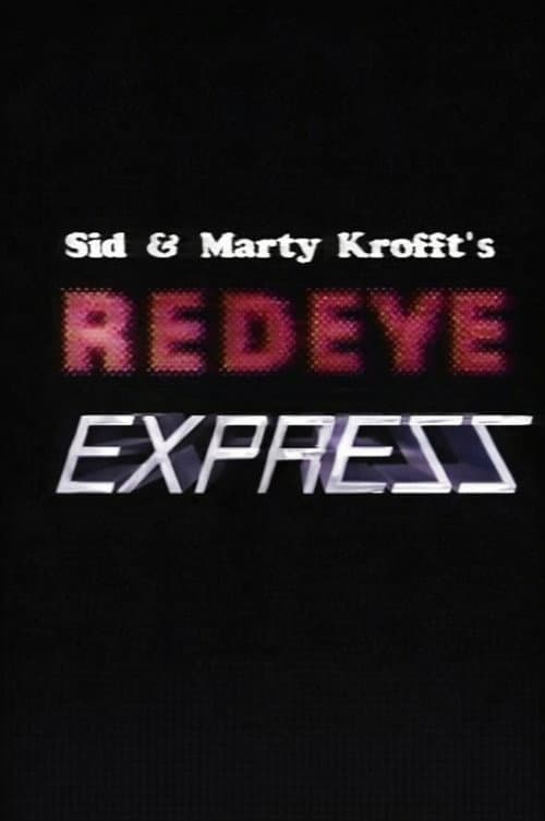 Sid & Marty Krofft's Redeye Express (1988) poster