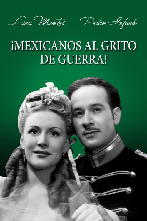 ¡Mexicanos al Grito de Guerra! (1943) poster