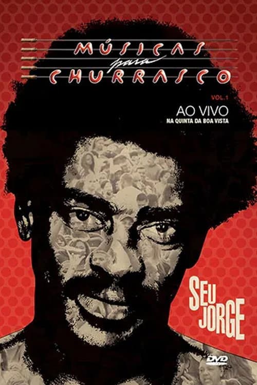 Seu Jorge: Músicas para Churrasco, Vol. 01 (2012) poster