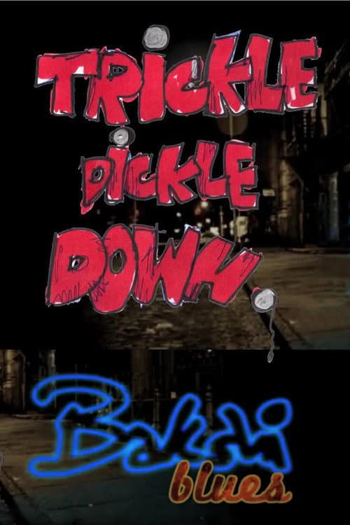 Trickle Dickle Down (2012) poster