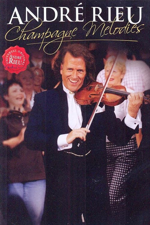 André Rieu - Champagne Melodies (2009) poster