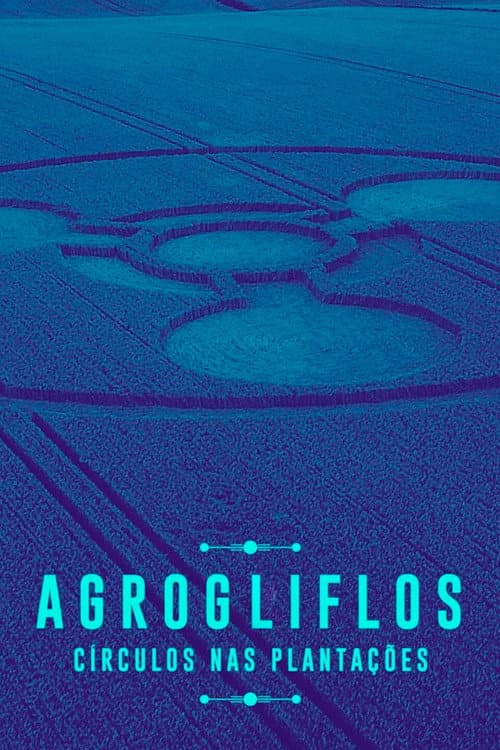 Agrogliflos: Círculos Nas Plantações (2022) poster