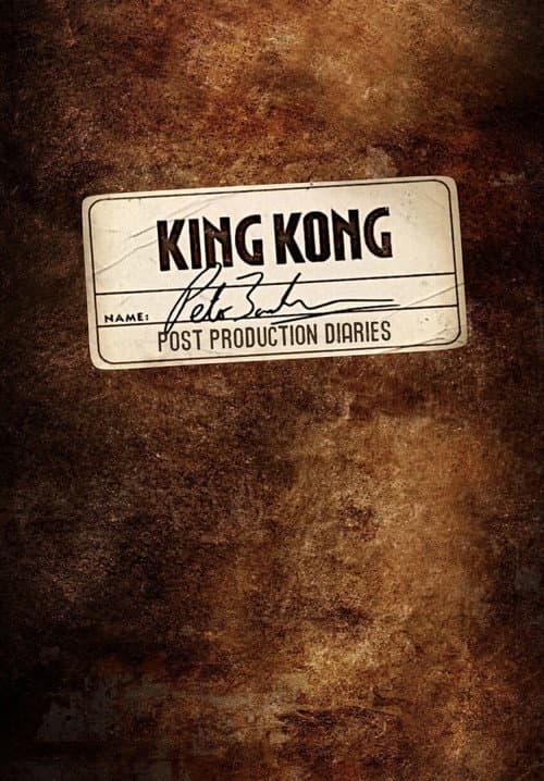 King Kong: Peter Jackson's Post-Production Diaries (2005) poster