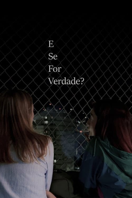 E Se For Verdade? (2025) poster