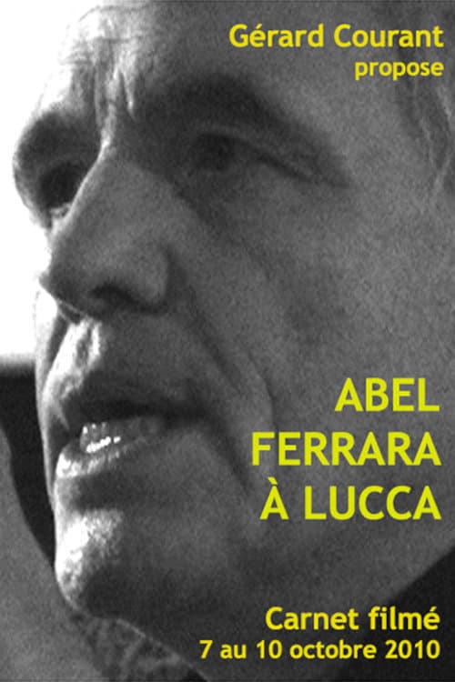 Abel Ferrara à Lucca (2012) poster