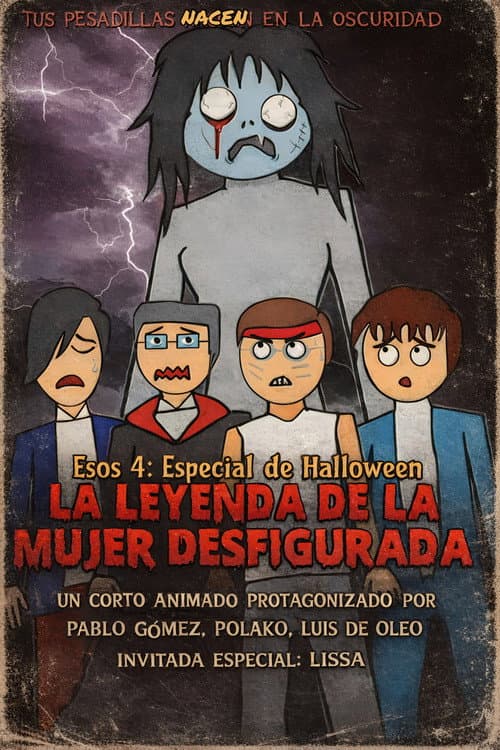 Esos 4 y la leyenda de la mujer desfigurada (2021) poster