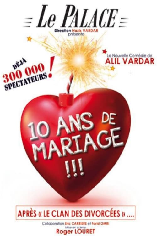 10 ans de mariage !!! (2013) poster