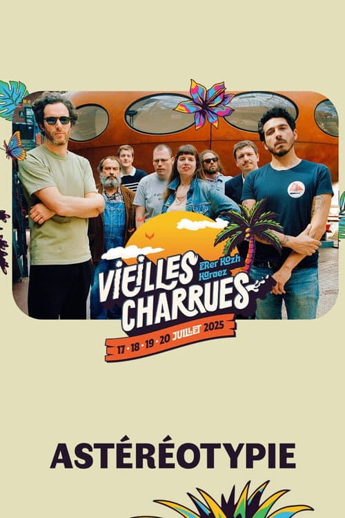 Astéréotypie en concert aux Vieilles Charrues 2025 (2025) poster