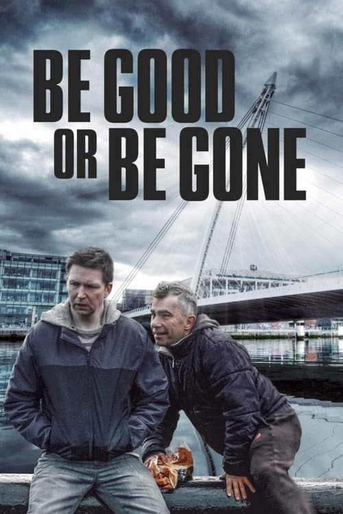 Be Good or Be Gone (2021) poster