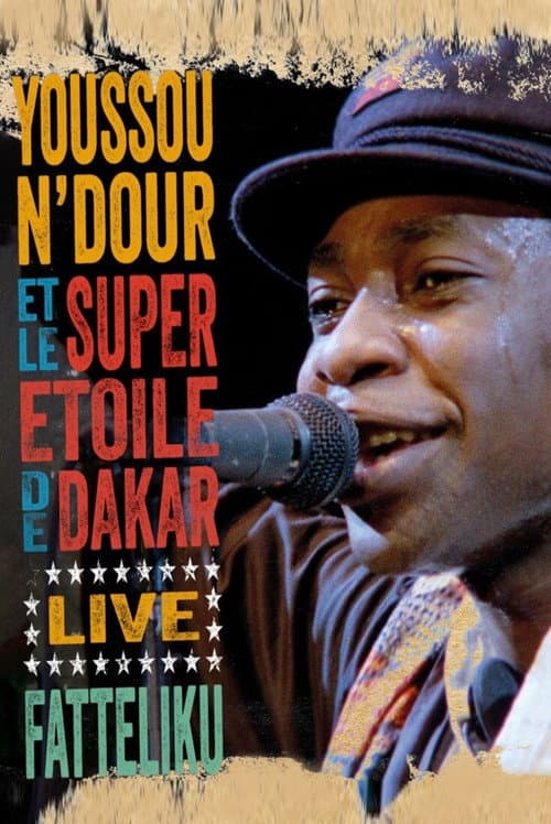 Youssou N'Dour et Le Super Etoile de Dakar - Fatteliku (2013) poster