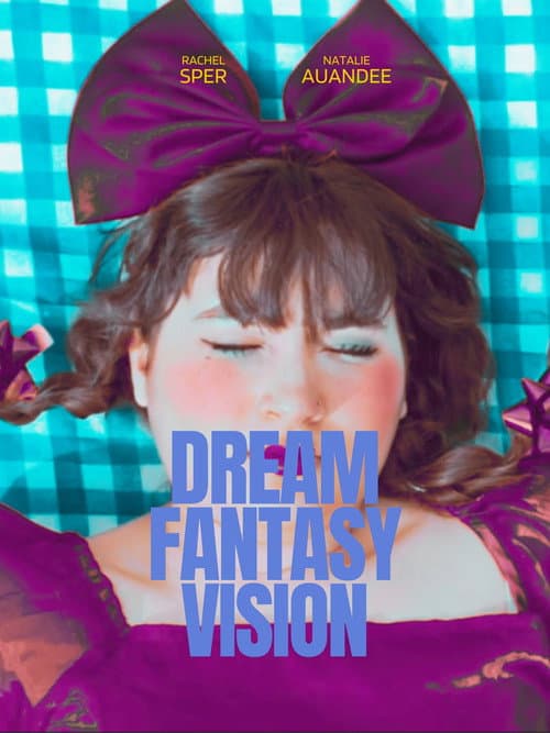 Dream Fantasy Vision (2025) poster