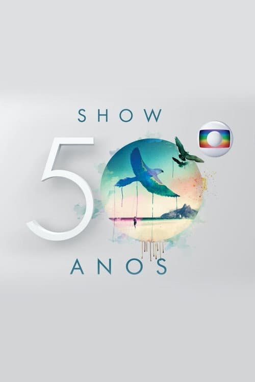 Show Globo 50 Anos (2015) poster