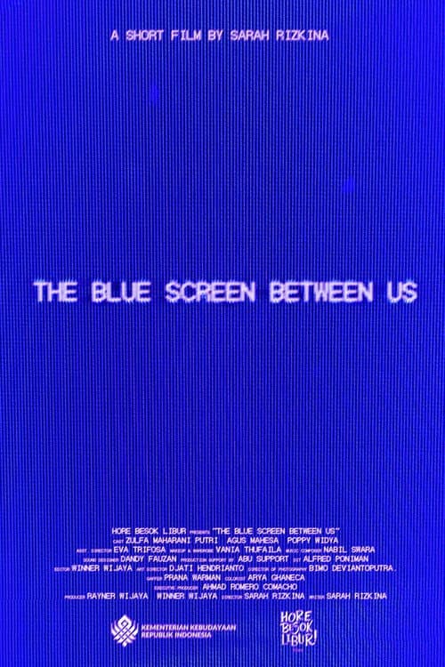 The Blue Screen Between Us (2025) poster