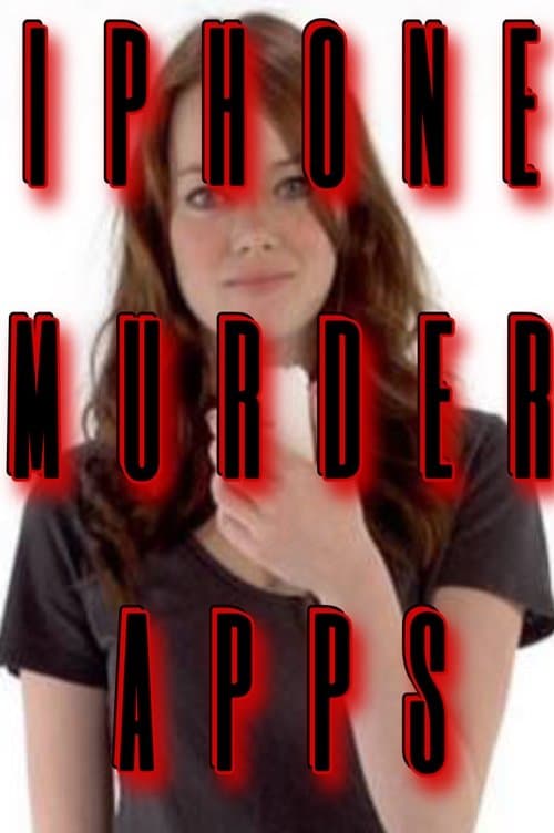 iPhone Murder Apps (2010) poster