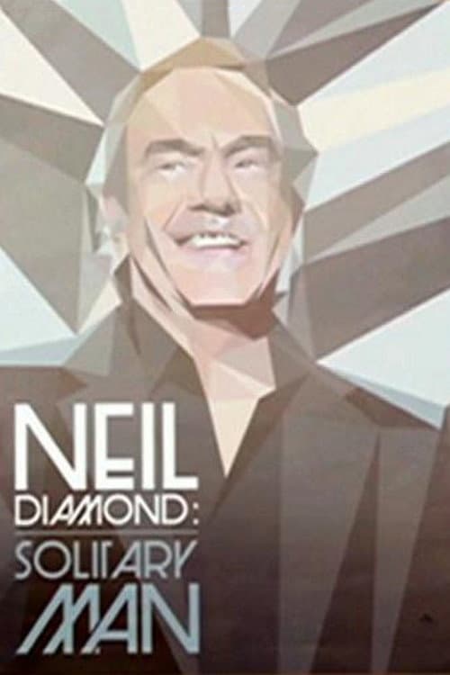 Neil Diamond: Solitary Man (2010) poster