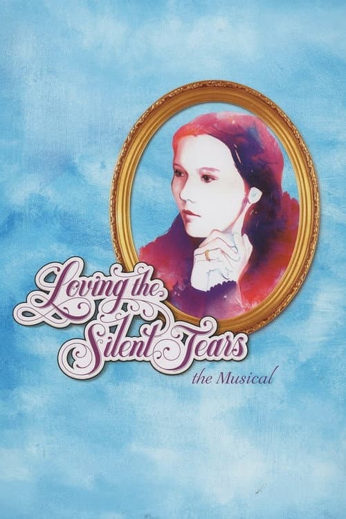 Loving the Silent Tears: The Musical (2013) poster