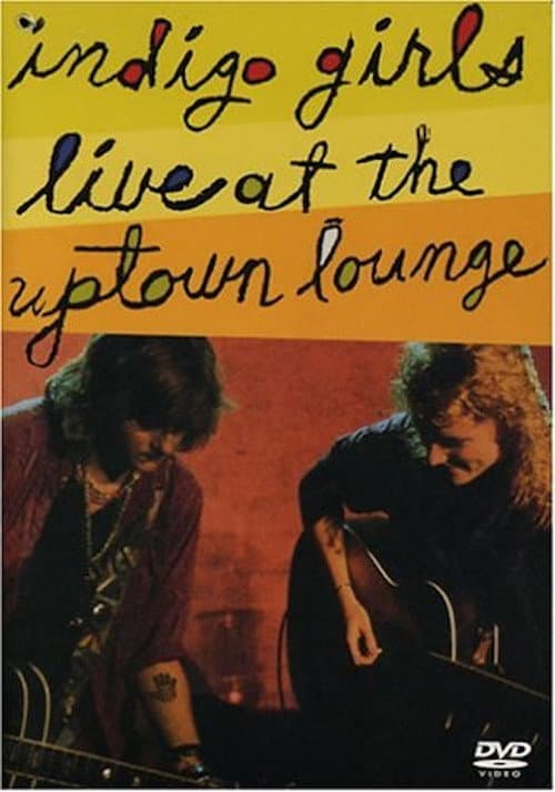Indigo Girls: Live at the Uptown Lounge (1990) poster
