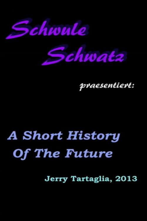 A Short History of the Future (2013) poster