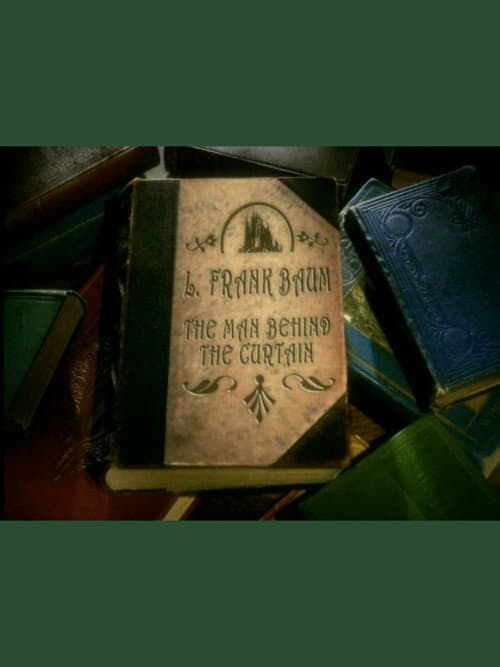 L. Frank Baum: The Man Behind the Curtain (2005) poster