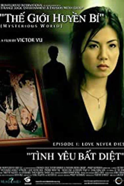 Thế Giới Huyền Bí, Tập 1: Tình Yêu Bất Diệt (2006) poster