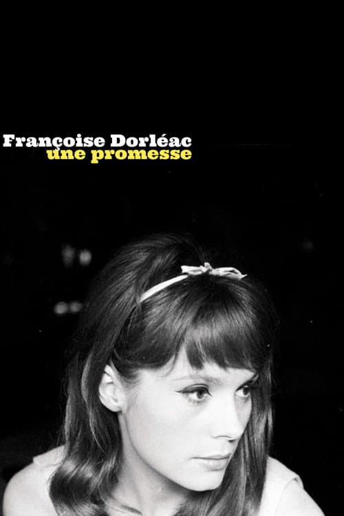 Françoise Dorléac, une promesse (2018) poster