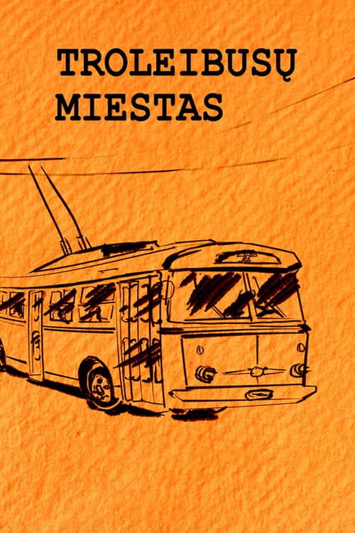 Troleibusų miestas (2002) poster