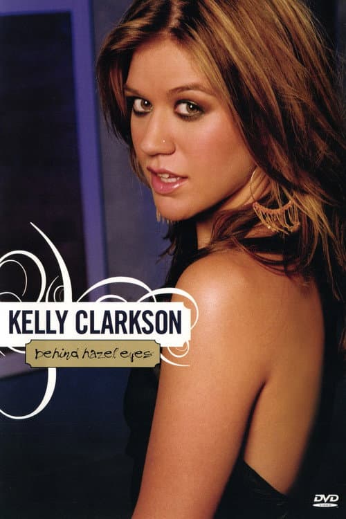 Kelly Clarkson: Behind Hazel Eyes (2005) poster