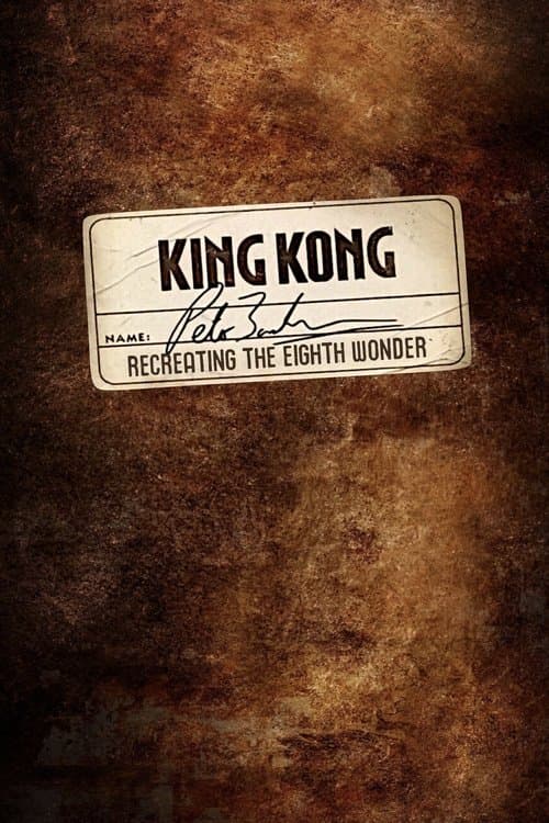 Recreating the Eighth Wonder: The Making of 'King Kong' (2006) poster