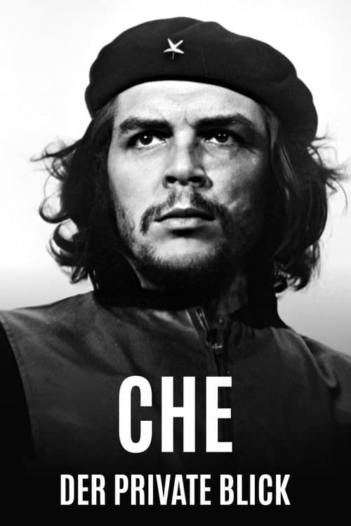 Che - Der private Blick (2017) poster