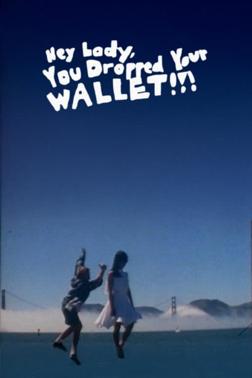 Hey Lady, You Dropped Your Wallet!!! (1993) poster