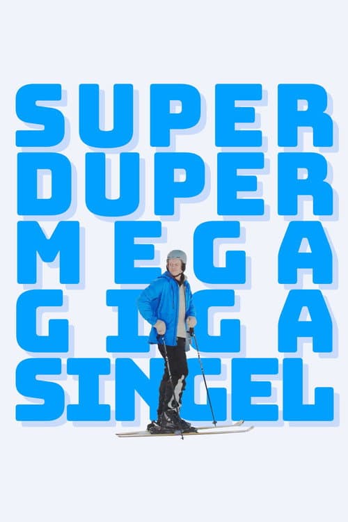 Superdupermegagigasingel (2022) poster