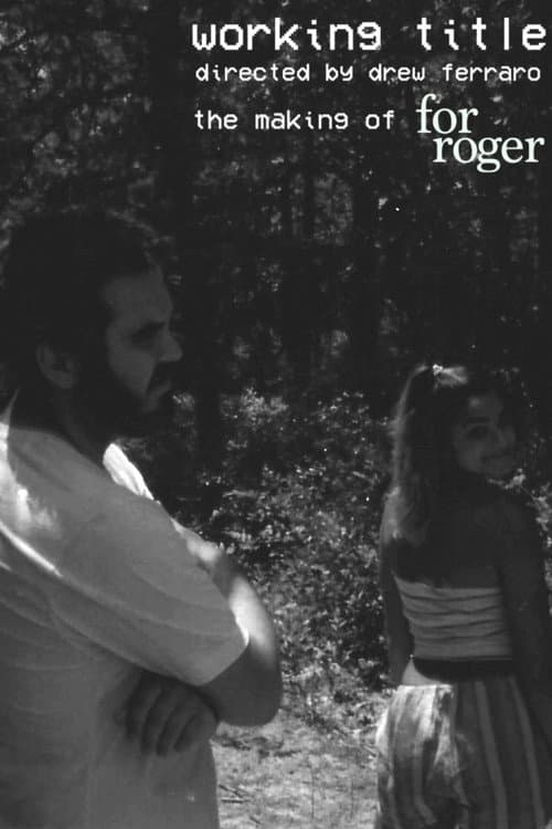Working Title: The Making of For Roger (2021) poster