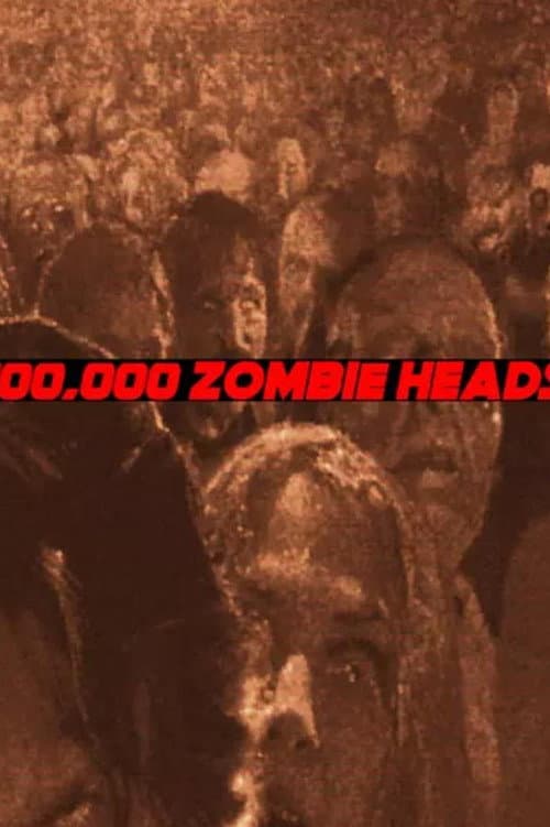 100,000 Zombie Heads (2012) poster