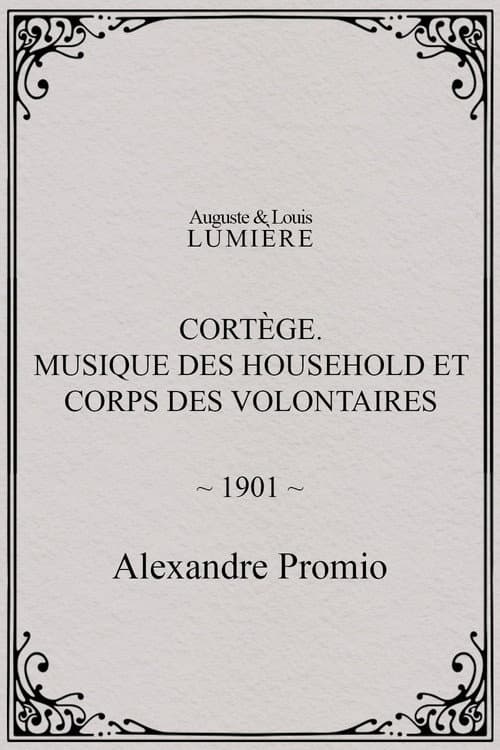 Cortège. Musique des Household et corps des volontaires (1901) poster