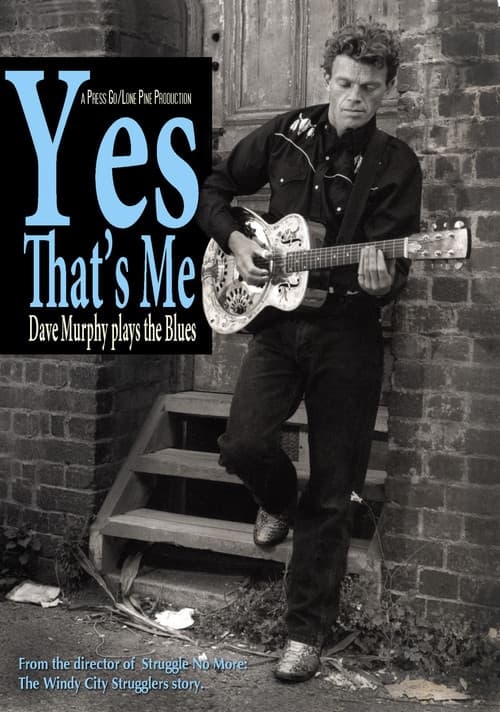 Yes That's Me: Dave Murphy Plays the Blues (2008) poster