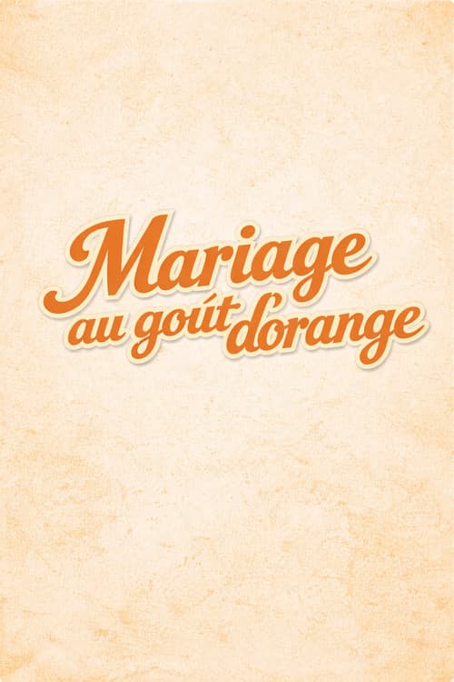Mariage au goût d'orange (2026) poster