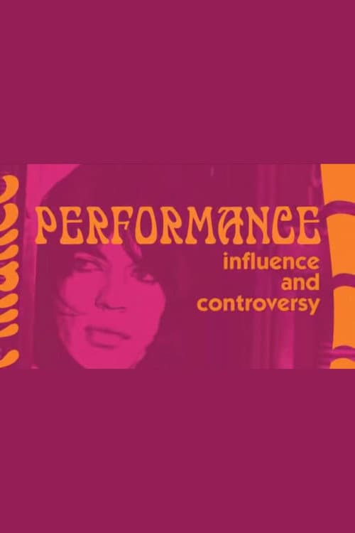 Influence and Controversy: Making 'Performance' (2007) poster