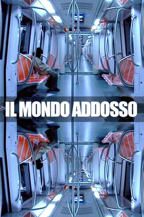 Il mondo addosso (2006) poster