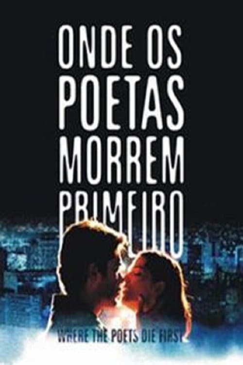 Onde os Poetas Morrem Primeiro (2001) poster