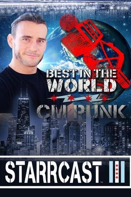 STARRCAST III: Best In The World - CM Punk (2019) poster
