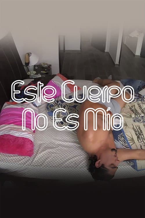 Este cuerpo no es mío (2015) poster