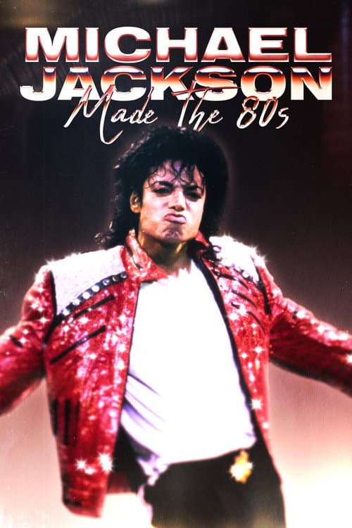 Michael Jackson made the 80s (2025) poster