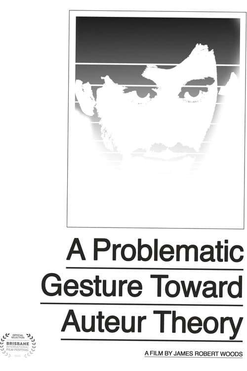A Problematic Gesture Toward Auteur Theory (2020) poster