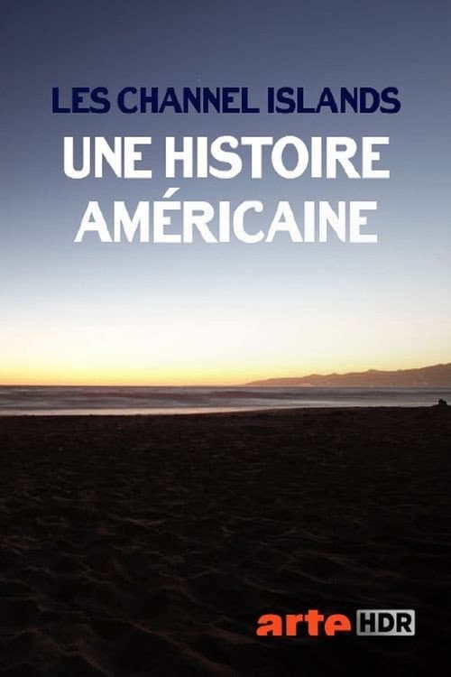 Les Channel Islands, une histoire américaine (2016) poster