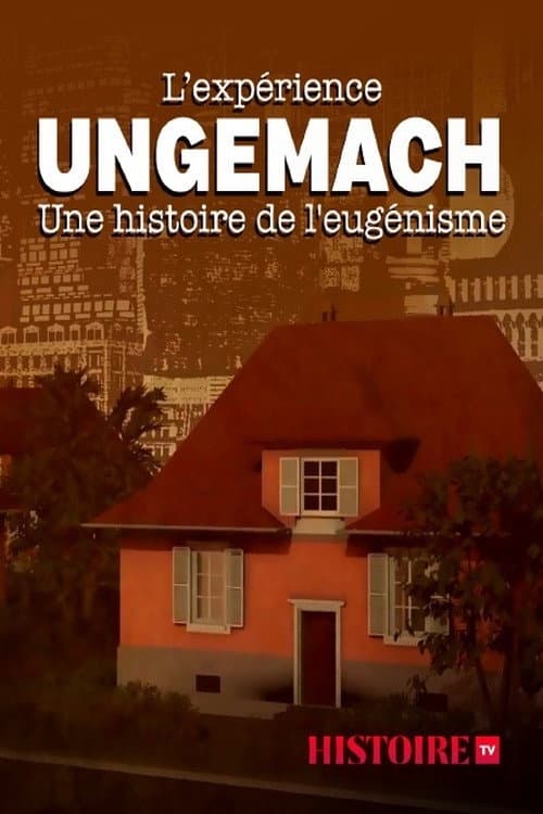 L'expérience Ungemach, une histoire de l'eugénisme (2021) poster
