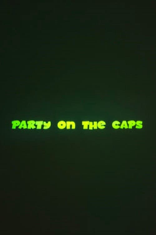 Party on the CAPS (2018) poster