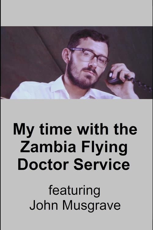 My Time with the Zambia Flying Doctor Service (2020) poster