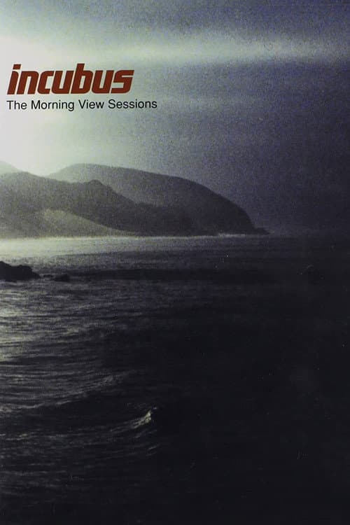 Incubus - The Morning View Sessions (2002) poster