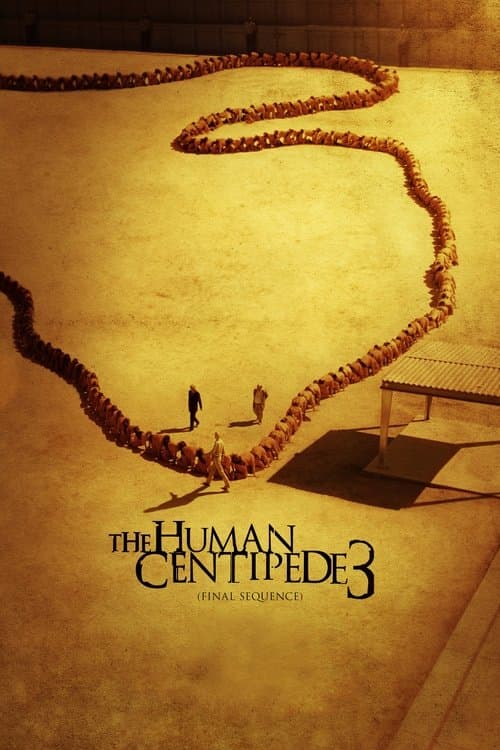 The Human Centipede III (Final Sequence) (2015) poster